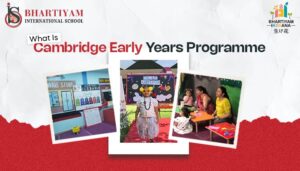 Read more about the article What Is Cambridge Early Years Programme