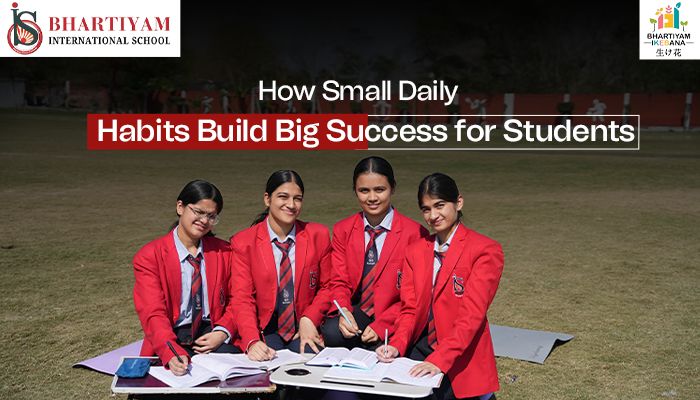 Read more about the article How Small Daily Habits Build Big Success for Students