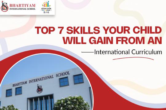 Top 7 Skills Your Child Will Gain from an International Curriculum