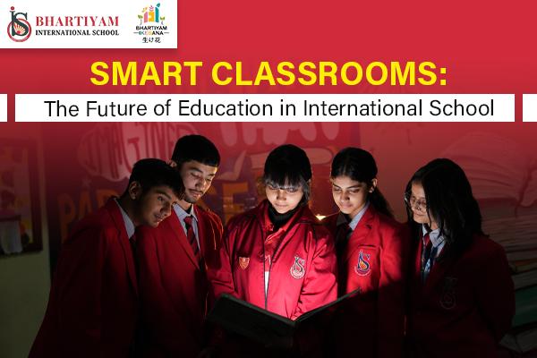 Smart Classrooms: The Future of Education in International Schools